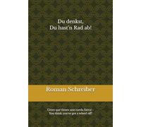 Du denkst, Du hast’n Rad ab!: Crees que tienes una rueda fuera! - You think you've got a wheel off!