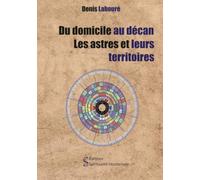 Du domicile au décan - Les astres et leurs territoires
