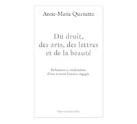 Du droit, des arts, des lettres et de la beauté !: Réflexions et méditations d'une avocate lorraine engagée