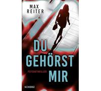Du gehörst mir: Psychothriller