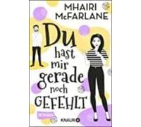 Du Hast Mir Gerade Noch Gefehlt