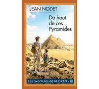 Du Haut de ces Pyramides: Les aventures de Mr Cran - 3