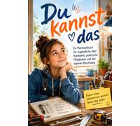 Du kannst das: Du musst nur anfangen