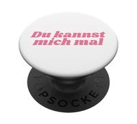 Du Kannst Mich Mal - Positive Affirmations PopSockets PopGrip Adhesivo