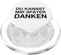 Du Kannst Mir Später Danken (Divertido Dicho alemán) PopSockets PopGrip para MagSafe