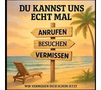 Du kannst uns echt mal! - Das kreative Abschiedsbuch für Beruf, Freundschaft & Herzensmenschen: Abschiedsgeschenk mit liebevollen Eintragsseiten, ... - ideal für Jobwechsel, Umzug, Rente, Schule