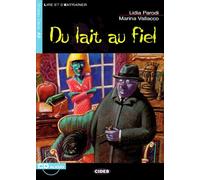 DU LAIT AU FIEL (+CD) (Lire et s'entraîner) - 9788853001429: A2-niveau ERK (CHAT NOIR)