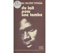 Du Lait Pour Une Tombe (ebook)
