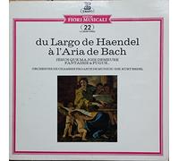 du largo de haendel a l aria de bach jesus que ma joie demeure fantaisie et fugue