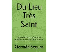 Du Lieu Très Saint: La révélation du trône et sa manifestation dans l’être humain