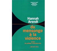 Du mensonge à la violence: Essais de politique contemporaine (Liberté de l'esprit)