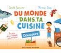 Du Monde Dans Ta Cuisine - Douceurs (livre Enrichi) (ebook)