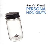 Du Monte, Vic's Persona N - Persona Non Grata
