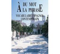 Du mot à la phrase - Vocabulaire espagnol contemporain