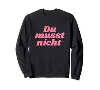 Du musst Nicht - Positive Affirmations Sudadera