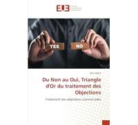 Du Non au Oui, Triangle d'Or du traitement des Objections