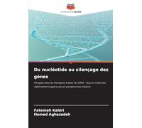 Du nucléotide au silençage des gènes: Plongée dans les thérapies à base de siRNA - leçons tirées des médicaments approuvés et perspectives d'avenir