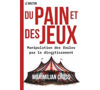Du pain et des jeux: Manipulation des foules par le divertissement (Le Mouton)