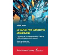 Du papier aux substituts numériques: Les enjeux de la numérisation des affiches publicitaires en contexte muséal (Prix Scientifique)