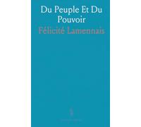 Du Peuple Et Du Pouvoir: Réflexions sur justice, travail et dignité dans la France post-révolutionnaire