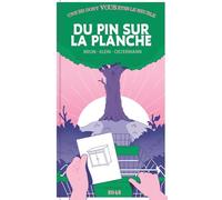 Du pin sur la planche: Une BD dont vous êtes le meuble