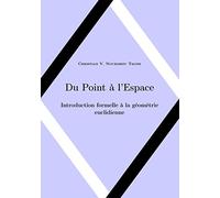 Du Point à l'Espace: Introduction formelle à la géométrie euclidienne