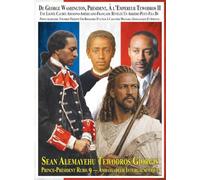 Du Président George Washington à l'Empereur Téwodros II Une lignée cachée abyssino-américano-française révélée: Un arrière-arrière-petit-fils du ... militaire, généalogique et spirituelle