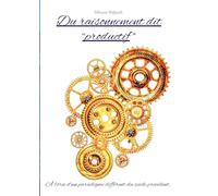 Du raisonnement dit "productif": À l'orée d'un paradigme différent du siècle précédent.
