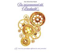Du raisonnement dit “productif”: À l'orée d'un paradigme différent du siècle précédent.