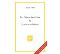 Du réalisme dialectique au fascisme catholique