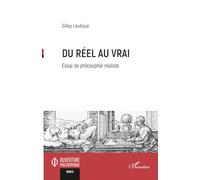 Du réel au vrai: Essai de philosophie réaliste