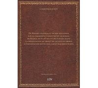 Du Régime colonial et de son influence sur le commerce, l'industrie et la marine de France, suivi d'