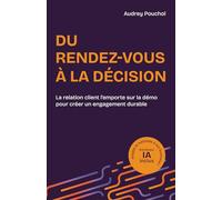 Du rendez-vous à la décision: La relation client l'emporte sur la démo pour créer un engagement durable