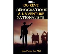 DU RÊVE DÉMOCRATIQUE À L’AVENTURE NATIONALISTE: Le nationalisme breton au XXIe siècle (Nation bretonne)