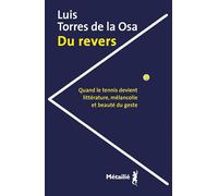 Du revers: Quand le tennis devient littérature, mélancolie et beauté du geste