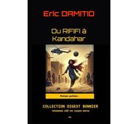 Du RIFIFI à KANDAHAR