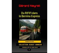 Du RIFIFI dans le Bernina Express