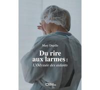 Du rire aux larmes : L'Odyssée des aidants