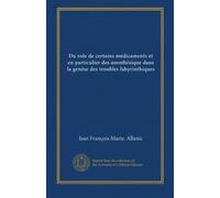 Du role de certains médicaments et en particulier des anesthésique dans la genèse des troubles labyrinthiques
