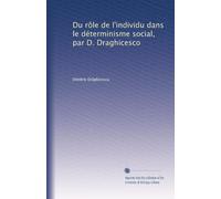 Du rôle de l'individu dans le déterminisme social, par D. Draghicesco