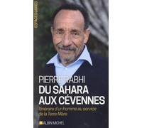 Du Sahara aux Cévennes: Itinéraire d'un homme au service de la Terre-Mère