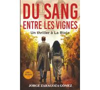 Du sang entre les vignes: Série Lobo et Delgado : polar d’enquête et de mystère - tome 1 (Série Lobo et Delgado : enquête, mystère et suspense)