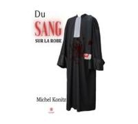 Du Sang Sur La Robe (ebook)
