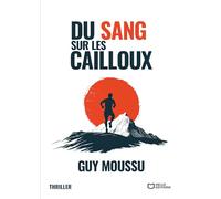Du sang sur les cailloux