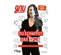 Du schaffst das nicht: Über Kontrollverlust, Kampfgeist und unstillbaren Hunger