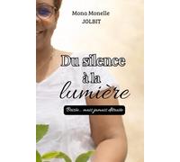 Du silence à la lumière: Brisée… mais jamais détruite