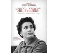 Du Sillon au Sommet: Mémoires d'une femme forte et libre