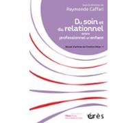 Du Soin Et Du Relationnel Entre Professionnel Et Enfant (ebook)