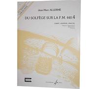 Du Solfège sur la FM 440.4 Chant/Audition/Analyse, Vol.4, Préparatoire 2 (Allerme) - Partitura (en francés)