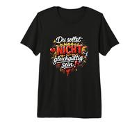 Du sollst Nicht gleichgültig Sein! Camiseta Premium